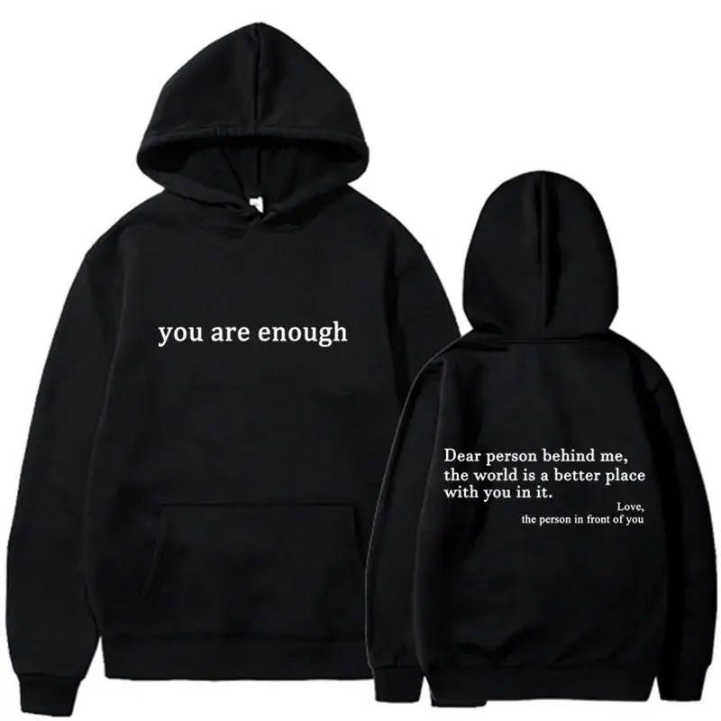 2025 Trendy You are enough Hoodie Men’s and Women’s Pullover Retro Hoodie Street Hip Hop Unisex Hot Selling Women’s Hoodie Top