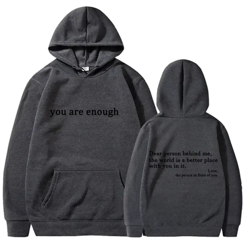2025 Trendy You are enough Hoodie Men’s and Women’s Pullover Retro Hoodie Street Hip Hop Unisex Hot Selling Women’s Hoodie Top