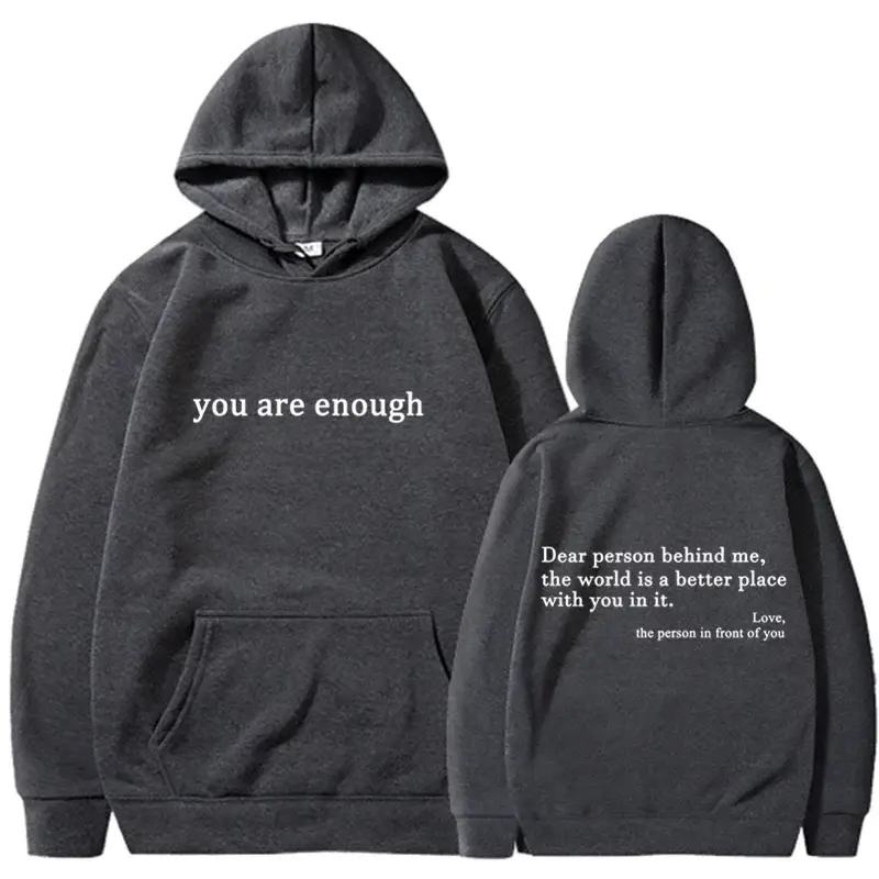 2025 Trendy You are enough Hoodie Men’s and Women’s Pullover Retro Hoodie Street Hip Hop Unisex Hot Selling Women’s Hoodie Top