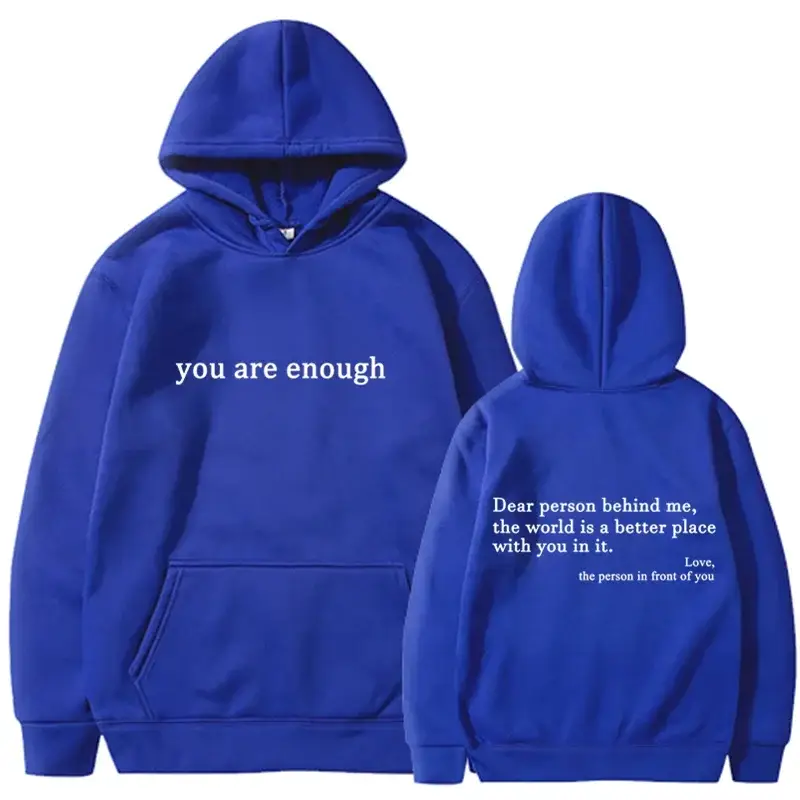 2025 Trendy You are enough Hoodie Men’s and Women’s Pullover Retro Hoodie Street Hip Hop Unisex Hot Selling Women’s Hoodie Top