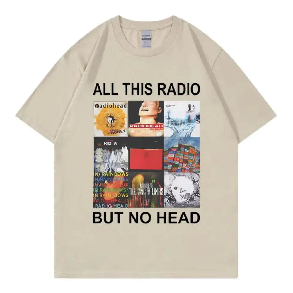 All This Radio But No Head T-Shirt Rock Band Radiohead Music Album Graphic T Shirt Men’s Women Clothing Fashion Hip Hop T-Shirt