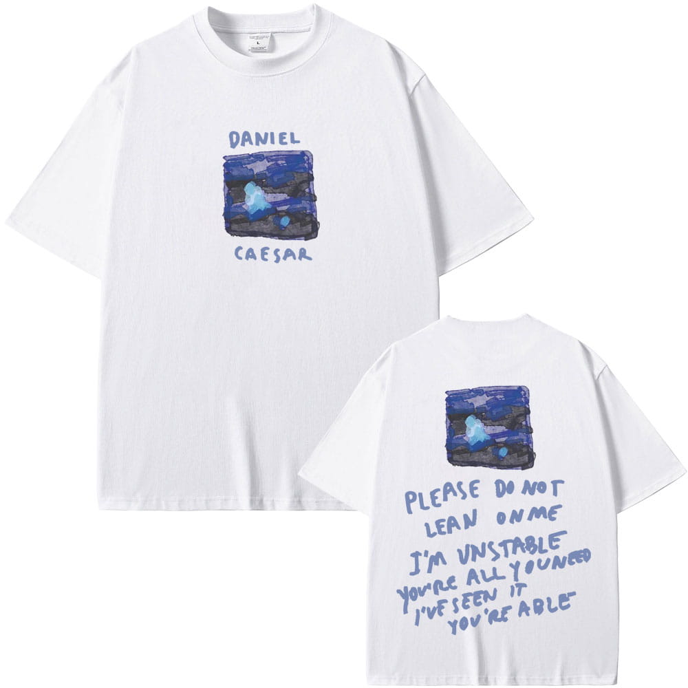 Rapper Daniel Caesar Never Enough Please Do Not Lean on Me Graphic T-shirt Men Women Hip Hop Fashion Trend T-shirts Streetwear