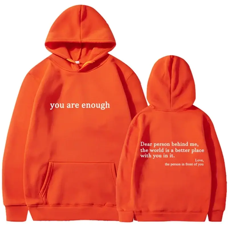2025 Trendy You are enough Hoodie Men’s and Women’s Pullover Retro Hoodie Street Hip Hop Unisex Hot Selling Women’s Hoodie Top