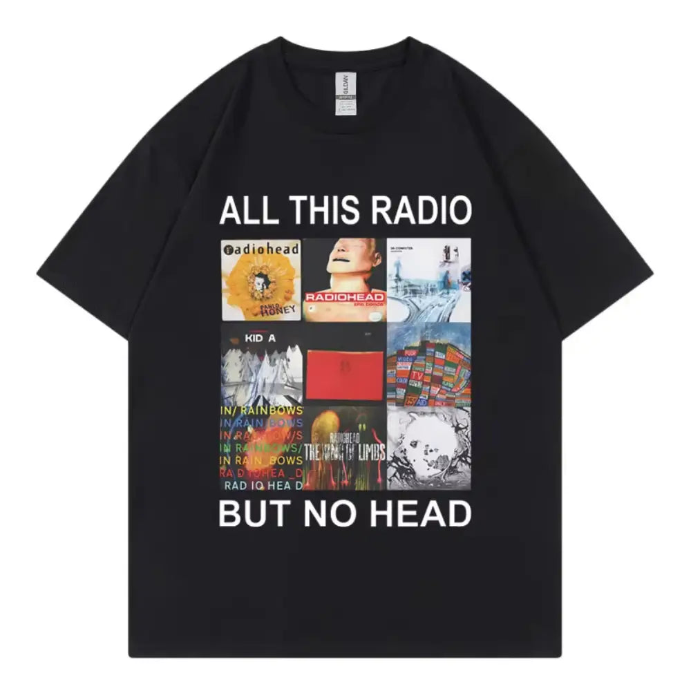 All This Radio But No Head T-Shirt Rock Band Radiohead Music Album Graphic T Shirt Men’s Women Clothing Fashion Hip Hop T-Shirt