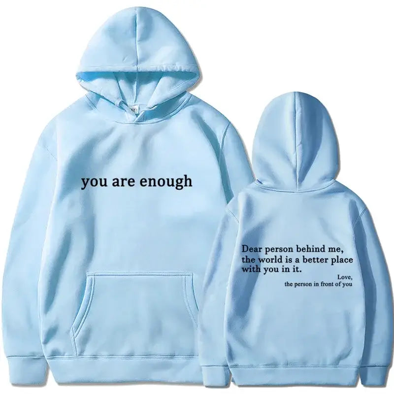 2025 Trendy You are enough Hoodie Men’s and Women’s Pullover Retro Hoodie Street Hip Hop Unisex Hot Selling Women’s Hoodie Top