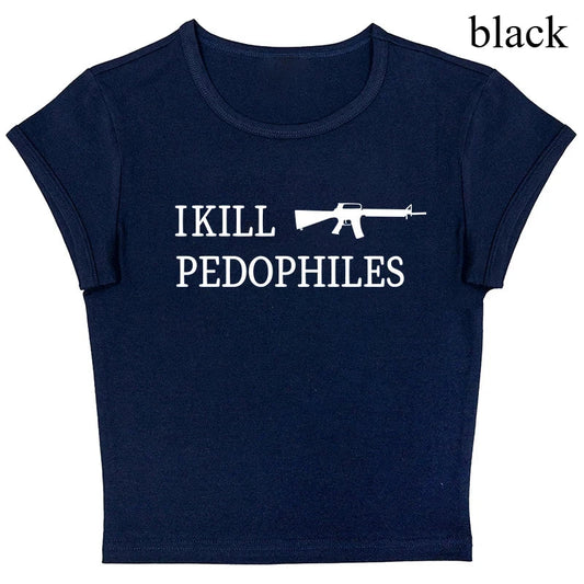 Black short-sleeved crop top with white i kill pedophiles text and rifle graphic in sexy slim chic hip hop y2k style