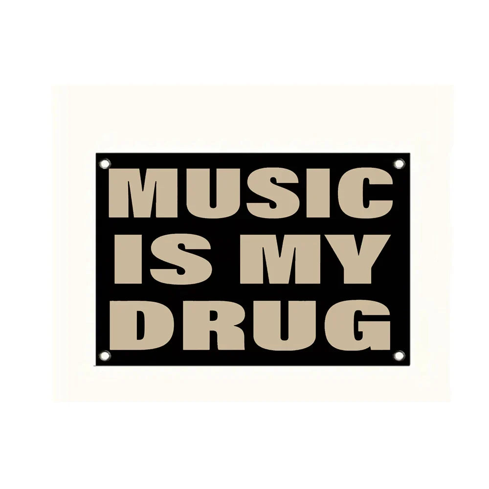 Black rectangular drug funny flag with beige bold lettering music is my drug for dormitory or family wall banner decor