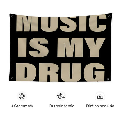Black fabric drug funny flag with bold beige lettering music is my drug custom wall hanging background art banner