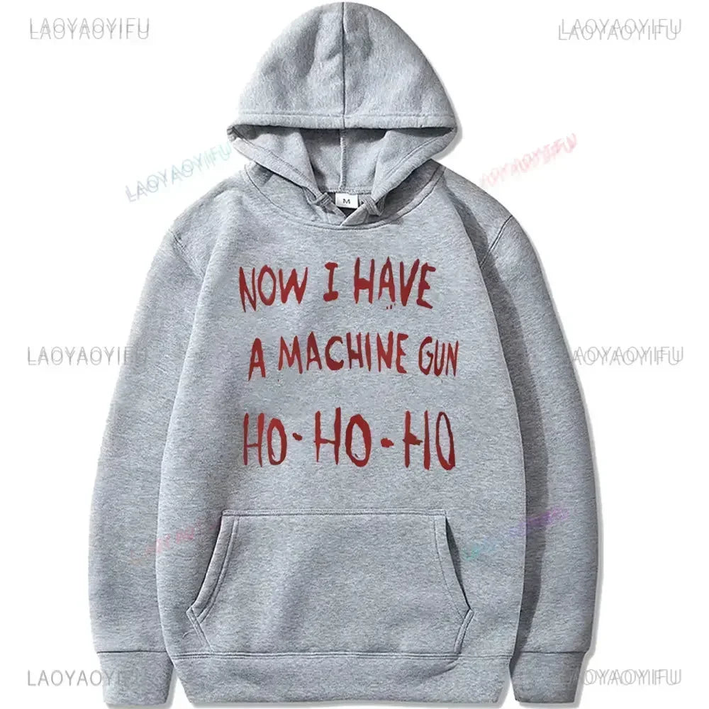 Gray hoodie with red text now i have a machine gun ho-ho-ho inspired by die hard mclane naktomi plaza design
