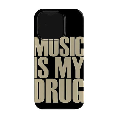 Back side of a black personalized creative phone case for iphone with bold beige music english personalized text music is my drug