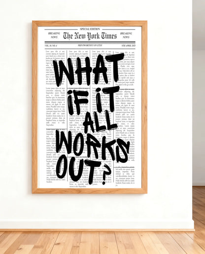 Newspaper Poster - What If It All Works Out - Positive Quote Canvas Wall Art, Affirming Minimalist Prints, Neutral Dorm Room Bed